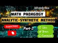 Analytic-Synthetic method math Padagogy