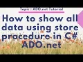 How to show all data using store procedure in C ADO net Part-02