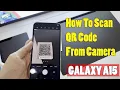 How To Scan QR Code From Camera on Samsung Galaxy A15
