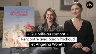 « Qui brille au combat » : rencontre avec Sarah Pachoud et Angelina Woreth