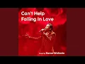 Download Lagu Can't Help Falling in Love