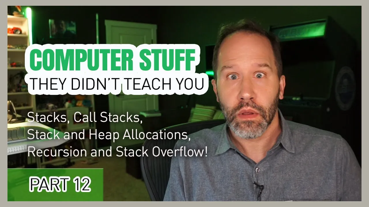 Stack/Heap Allocation, Frames, Call Stacks, Recursion - Computer Stuff They Didn't Teach You #12