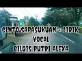 Download Lagu MINANG - CINTO SAPASUKUAN + LIRIK COVER BILQIS PUTRI ALEXA @ LUBIS LIRIK