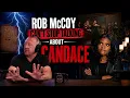Rob McCoy CAN T STOP Talking about Candace