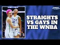If The WNBA Did Gays vs Straights Who Actually Wins