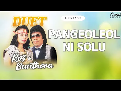 Download MP3 Ros Siadari Ft Bunthora Situmorang - Pangeoleol Ni Solu (Video Lirik)