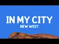Download Lagu New West - In My City (Lyrics)