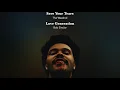 SAVE YOUR TEARS | LOVE GENERATION - The Weeknd vs. Bob Sinclar MASHUP REMIX