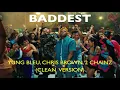 Yung Bleu (ft. Chris Brown & 2 Chainz) - Baddest (Clean Version)