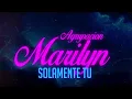Agrupación Marilyn - Solamente tu