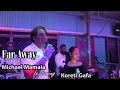 Download Lagu FAR AWAY by: Michael Mamaia ft Koreti Gafa | MS Band New Jam 2023
