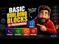 Basic Building Blocks of Programming Explained Variables Loops Functions More