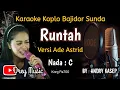 Download Lagu Runtah Karaoke Sunda Bajidor/Versi Ade Astrid/Tanpa Vocal/@dreymusic6402