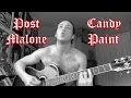 Post Malone - Candy Paint Acoustic Cover