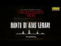 HANTU DI ATAS LEMARI (NIGHTMARE SIDE OFFICIAL 2025) - ARDAN RADIO