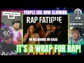 RAP FATIGUE : Why Everybody’s Sick of Rap Music Now