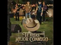 Te Veías Mejor Conmigo - Codiciado