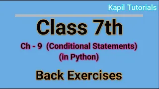 Class 7th Ch 9 Conditionals Statements in Python Back Exercises
