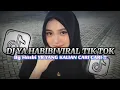 Download Lagu DJ YA HABIBI VIRAL TIK TOK 2025 - By Hasbi YR YANG KALIAN CARI CARI !!