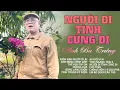 Download Lagu Tuyển Tập Nhạc Tình Bolero Say Đắm Lòng Khán Giả - Anh Ba Trứng || Niềm Đau Người Ở Lại x Hương Xưa