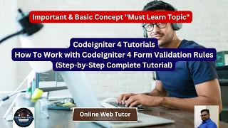 How To Work with CodeIgniter 4 Form Validation Step-by-Step Tutorial of Form Validation Rules