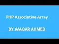 PHP Associative Array PHP tutorials for beginners in Waqar Ahmed