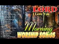 Download Lagu Lord, I Love You - Top Praise and Worship Songs 2025 Playlist - Worship Songs For New Year 2025