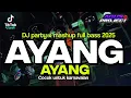 Download Lagu DJ AYANG AYANG MASHUP X PARTY  FULL BASS COCOK BUAT KARNAVAL ‼️free flm