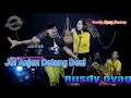 Download Lagu Jol Datang Deui -Cover Rusdy Oyag voc Ayu Rusdy