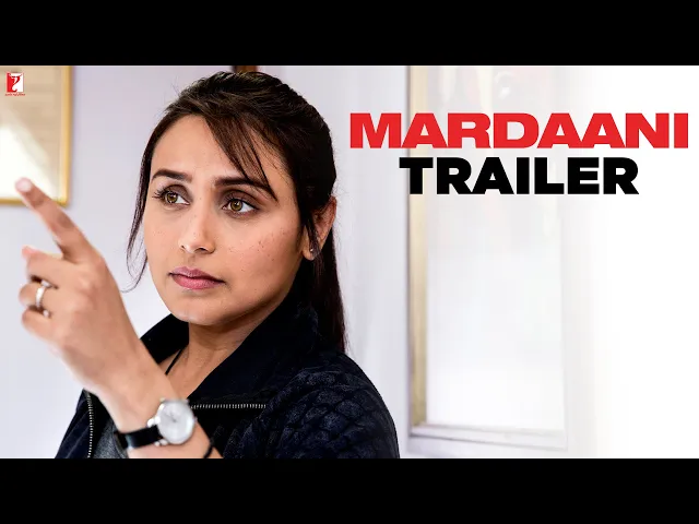 Mardaani | Official Trailer | Rani Mukerji