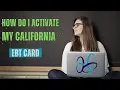 How do I activate my California EBT card