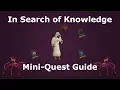 In Search of Knowledge Mini-Quest Guide