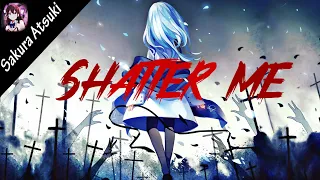 shatter me nightcore lyrics 