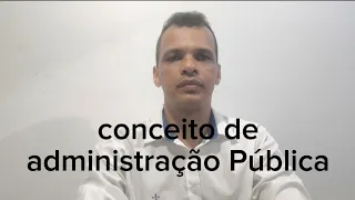 Conceito de Administração Pública