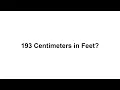 193 cm in feet How to Convert 193 Centimeters cm in Feet