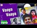 Download Lagu Japanil Kalyanaraman - Vaaya Vaaya Lyric | Kamal Haasan, Radha | Ilaiyaraaja