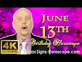 June 13 Zodiac Horoscope and Birt ay Personality June 13th Birt ay Personality Career Horoscope