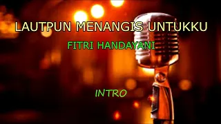 Download LAUTPUN MENANGIS UNTUKKU_Fitri Handayani (KARAOKE no vocal) HD MP3