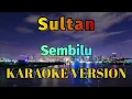 Download Lagu Sultan - Sembilu Karaoke