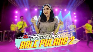 Download Yeni Inka - Bale Pulang II 2 (Official Music Video ANEKA SAFARI) Angin Datang Kasih Kabar MP3