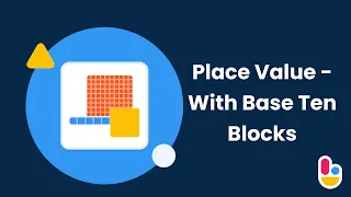Place Value - With Base Ten Blocks