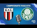 Lagu 🔴 Botafogo x Palmeiras - Campeonato Paulista - 01/02/2026 - Com Rogerio Assis e Léo Jens