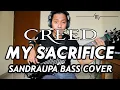 Download Lagu CREED - MY SACRIFICE (SANDRAUPA BASS COVER)