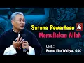 Download Lagu MEWARTAKAN DAN MEMULIAKAN ALLAH _ KEBANGUNAN ROHANI KATOLIK ROMO EKO WAHYU, OSC TERBARU