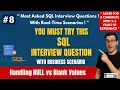 SQL Interview Question Handle NULL vs Blank Values 2 3 Years Experience