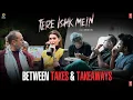 Lagu Tere Ishk Mein: Between Takes and Takeaways | Dhanush,Kriti S | AR Rahman | Aanand L Rai | Bhushan K