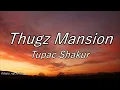 2pac - Thugz Mansion (Lyrics - 4k)