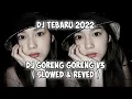 Download Lagu DJ TERBARU || DJ GORENG GORENG V3 ( SLOWED $ REVED )DJ NURANAWA