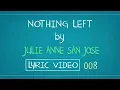 Lagu Nothing Left | Julie Anne San Jose (Lyric Video) HD - 008