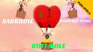 kofi mole makoma ft sarkodie and bosom p yung